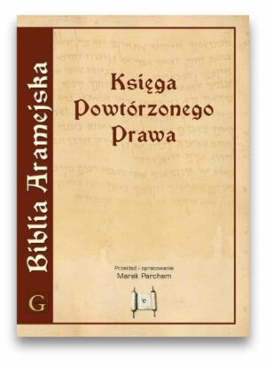 Biblia Aramejska – Tom 5 Księga Powtórzonego Prawa