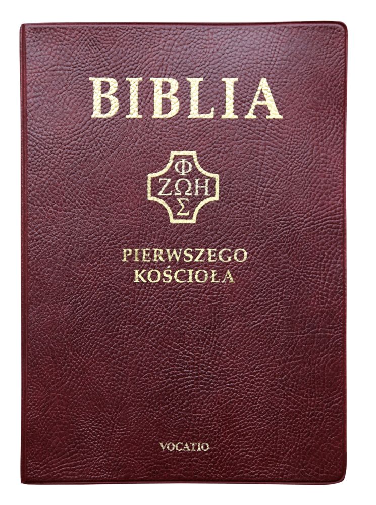 Biblia Pierwszego Kościoła PVC bordowa Biblia Pierwszego Kościoła PVC bordowa