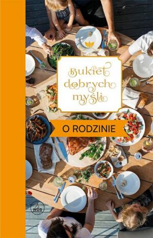 Bukiet dobrych myśli – o rodzinie