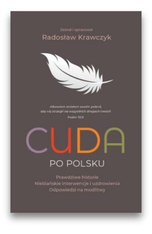 Cuda po Polsku - Prawdziwe historie Cuda po Polsku – Prawdziwe historie