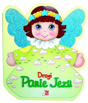 Drogi Panie Jezu – Aniołek
