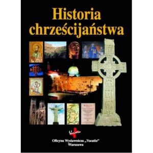 Historia chrześcijaństwa Historia chrześcijaństwa
