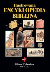 Ilustrowana encyklopedia biblijna Ilustrowana encyklopedia biblijna