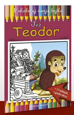Jeż Teodor - kolorowanka Jeż Teodor – kolorowanka