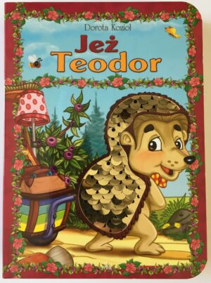Jeż Teodor - twarda oprawa Jeż Teodor – twarda oprawa