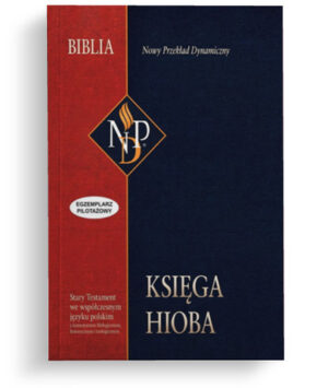 Księga Hioba - Nowy Przekład Dynamiczny Księga Hioba – Nowy Przekład Dynamiczny