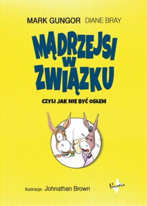 Mądrzejsi w związku - Mark Gungor Mądrzejsi w związku – Mark Gungor