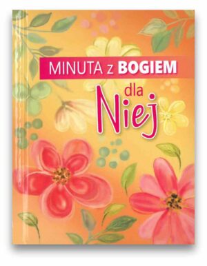 Minuta z Bogiem dla niej Minuta z Bogiem dla niej