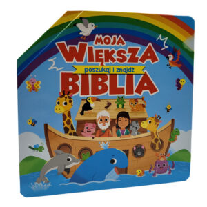 Moja większa biblia - Arka Noego Moja większa biblia – Arka Noego