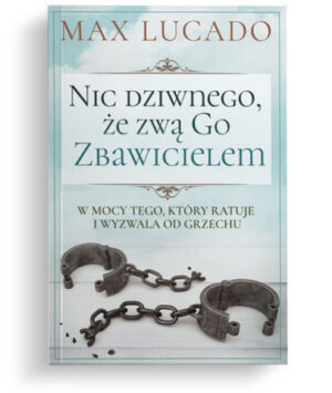Nic dziwnego, że zwą Go Zbawicielem Nic dziwnego, że zwą Go Zbawicielem