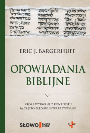 Opowiadania Biblijne – wyrwane z kontekstu