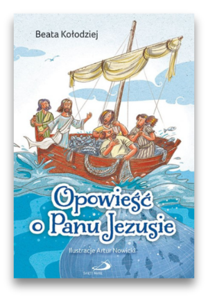 Opowieść o Panu Jezusie