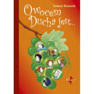 Owocem Ducha jest... Tomasz Kruczek Owocem Ducha jest… Tomasz Kruczek