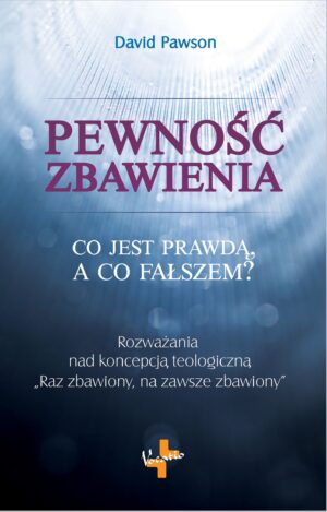 Pewność zbawienia - David Pawson Pewność zbawienia – David Pawson