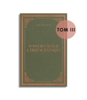 Podstawy religii chrześcijańskiej TOM 3