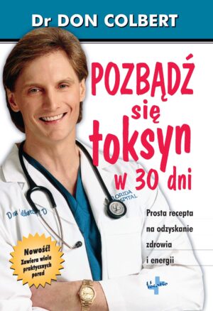 Pozbądź się toksyn w 30 dni Pozbądź się toksyn w 30 dni
