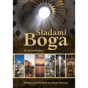 Śladami Boga – Ryszard Koper