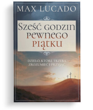 Sześć godzin pewnego piątku Sześć godzin pewnego piątku