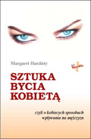 Sztuka bycia kobietą Sztuka bycia kobietą