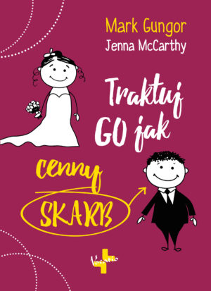 Traktuj go jak cenny skarb - Mark Gungor Traktuj go jak cenny skarb – Mark Gungor