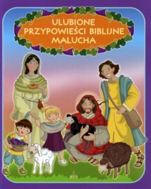 Ulubione przypowieści biblijne malucha
