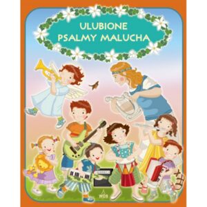 Ulubione psalmy malucha - Ewa Skarżyńska - WDS Ulubione psalmy malucha – Ewa Skarżyńska – WDS