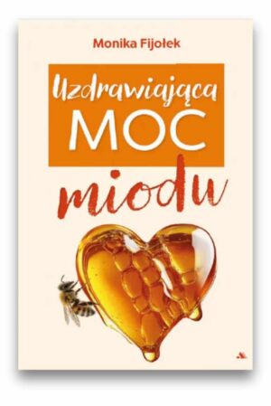 Uzdrawiająca moc miodu
