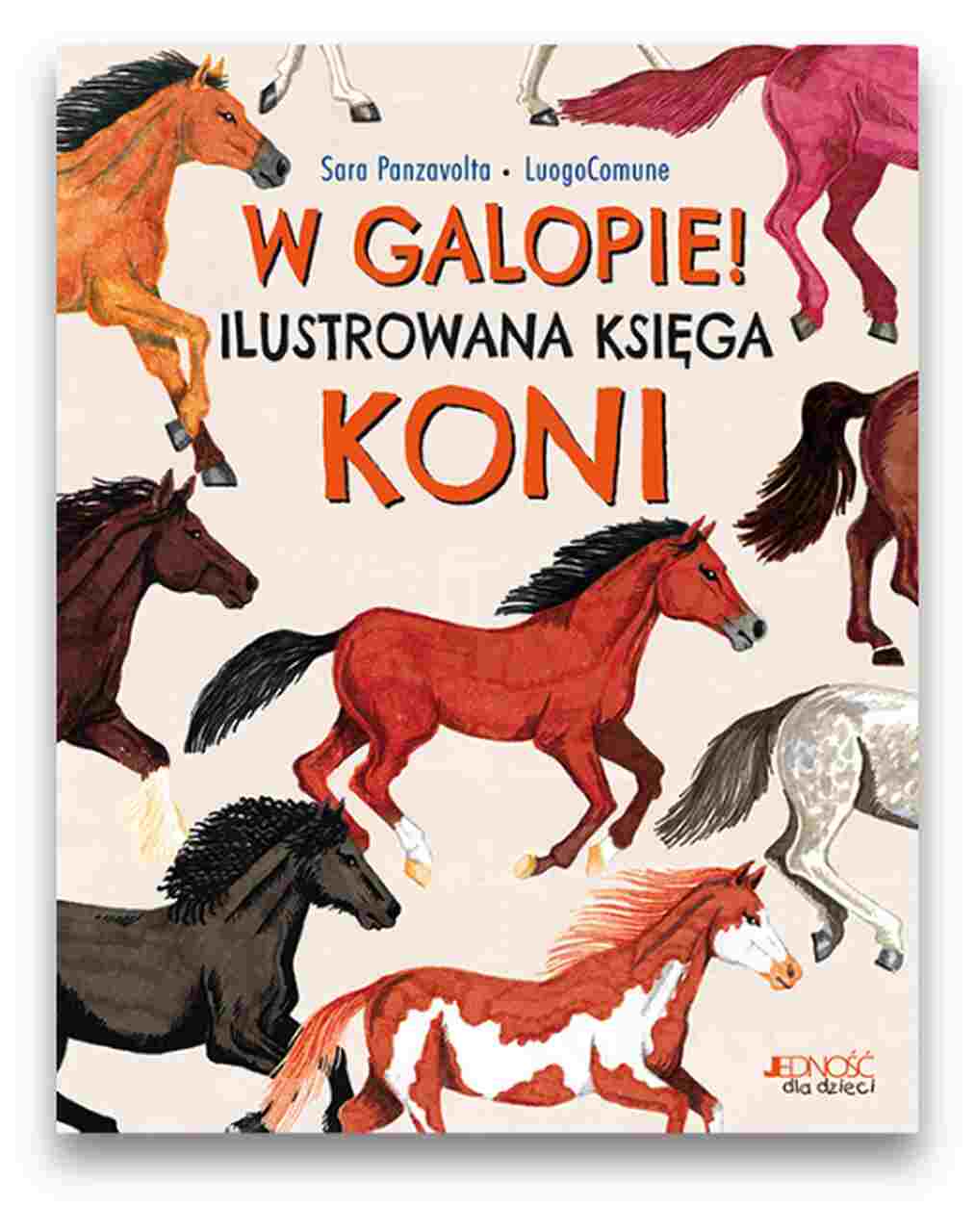 W galopie Ilustrowana księga koni W galopie Ilustrowana księga koni
