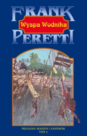 Wyspa Wodnika - Frank Peretti Wyspa Wodnika – Frank Peretti