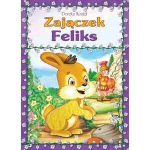 Zajączek Feliks – twarda oprawa
