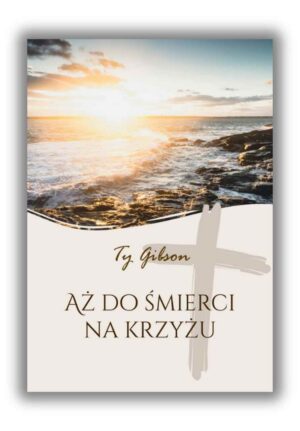 Aż do śmierci na krzyżu