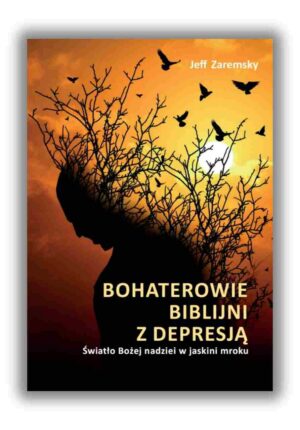 Bohaterowie biblijni z depresją Bohaterowie biblijni z depresją