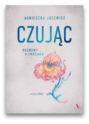 Czując –  rozmowy o emocjach