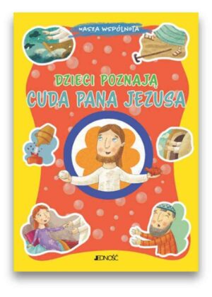 Dzieci poznają cuda Pana Jezusa