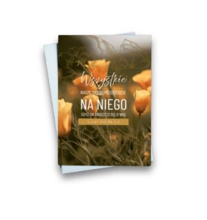 Karnet – Wszystkie wasze troski przerzućcie