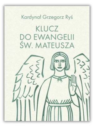 Klucz do Ewangelii św. Mateusza Klucz do Ewangelii św. Mateusza