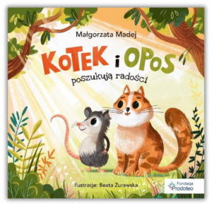 Kotek i opos poszukują radości