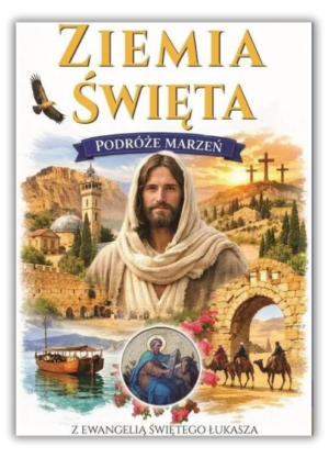Podróże Marzeń - Ziemia Święta Podróże Marzeń – Ziemia Święta