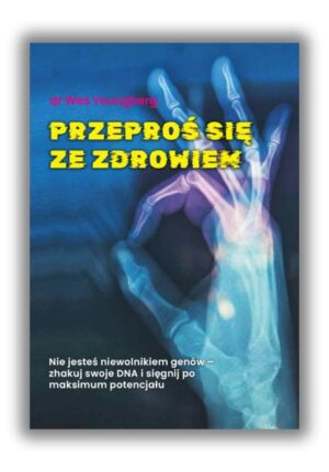 Przeproś się ze zdrowiem