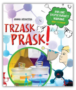 Trzask prask – Biblijne eksperymenty naukowe