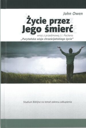Życie przez Jego śmierć – John Owen