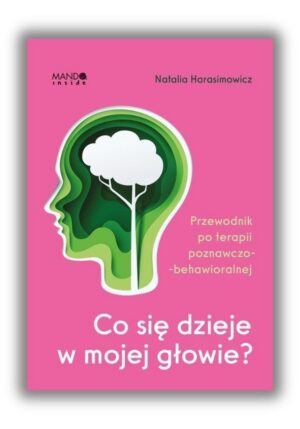 Co się dzieje w mojej głowie