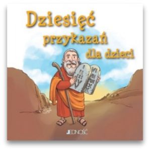 Dziesięć przykazań dla dzieci Dziesięć przykazań dla dzieci