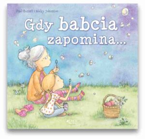 Gdy babcia zapomina
