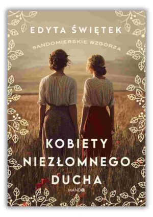 Kobiety niezłomnego ducha Kobiety niezłomnego ducha
