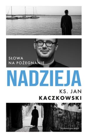 Nadzieja - słowa na pożegnanie Nadzieja – słowa na pożegnanie
