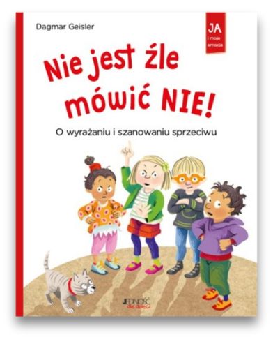 Nie jest źle mówić nie - Ja i moje emocje Nie jest źle mówić nie – Ja i moje emocje
