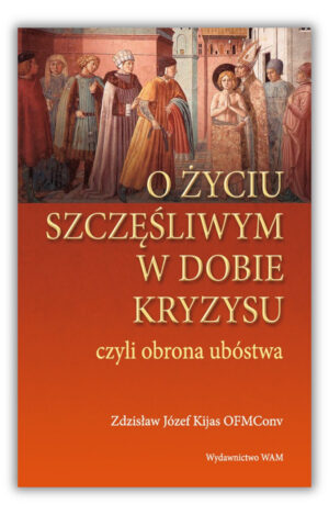 O życiu szczęśliwym w dobie kryzysu O życiu szczęśliwym w dobie kryzysu