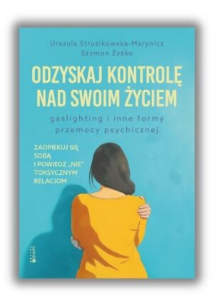 Odzyskaj kontrolę nad swoim życiem