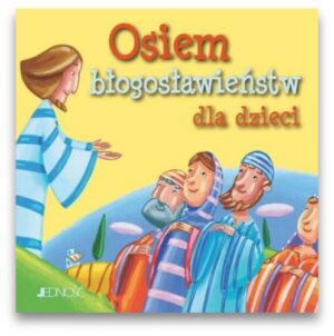Osiem błogosławieństw dla dzieci Osiem błogosławieństw dla dzieci